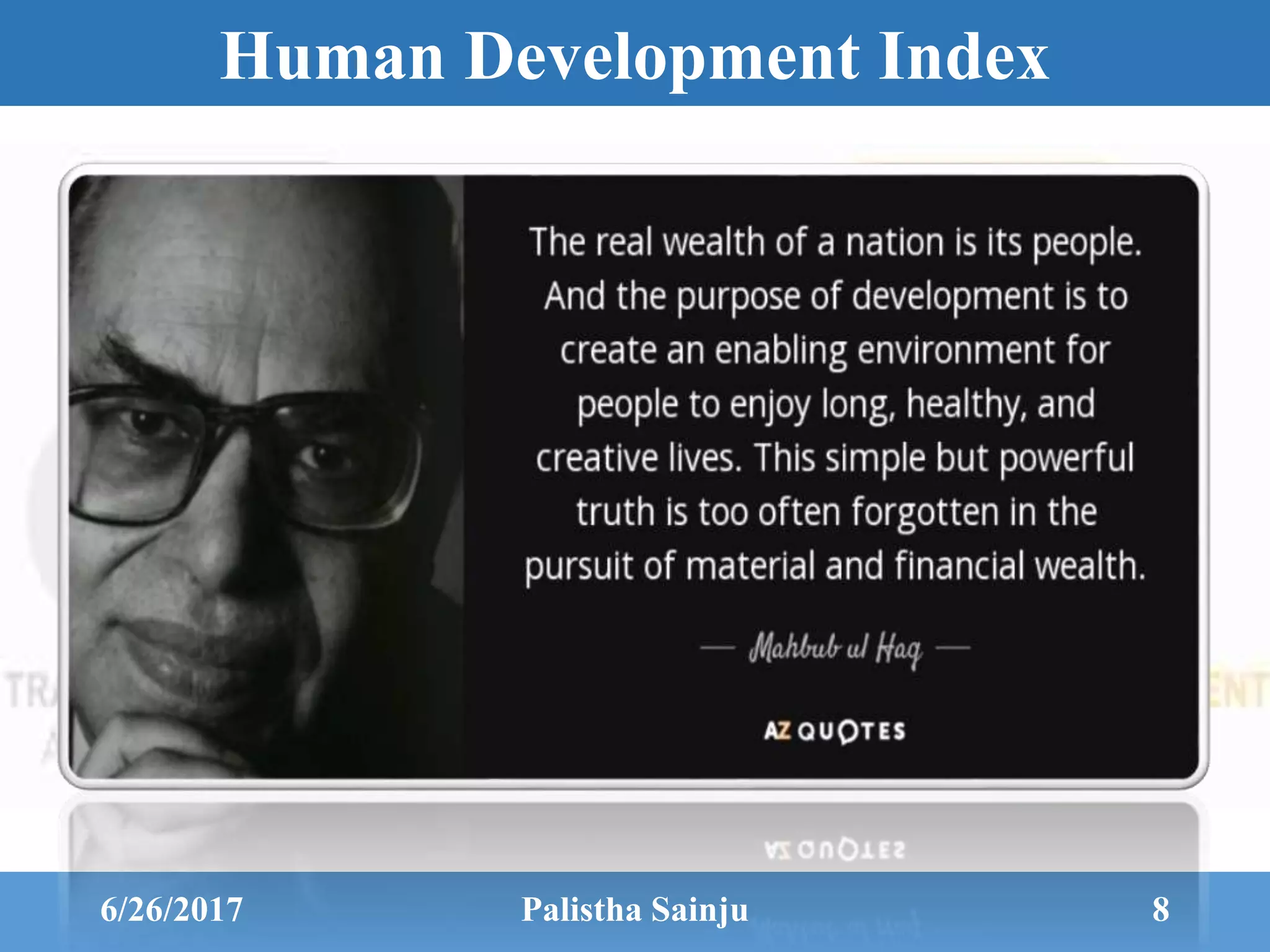 Human Development Index
6/26/2017 Palistha Sainju 8
 