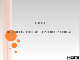 HDMI HIGH DEFINITION MULTIMEDIA INTERFACE 