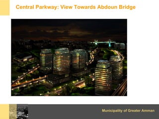 Central Parkway: View Towards Abdoun Bridge

Central Parkway: View towards Zone 4 - After




                            ...
