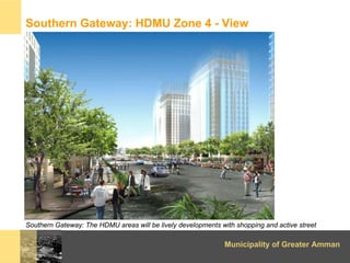 Southern Gateway: HDMU Zone 4 - View




Southern Gateway: The HDMU areas will be lively developments with shopping and ac...
