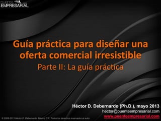 © 2008-2013 Héctor D. Debernardo. México D.F. Todos los derechos reservados al autor.
Héctor D. Debernardo (Ph.D.), mayo 2...