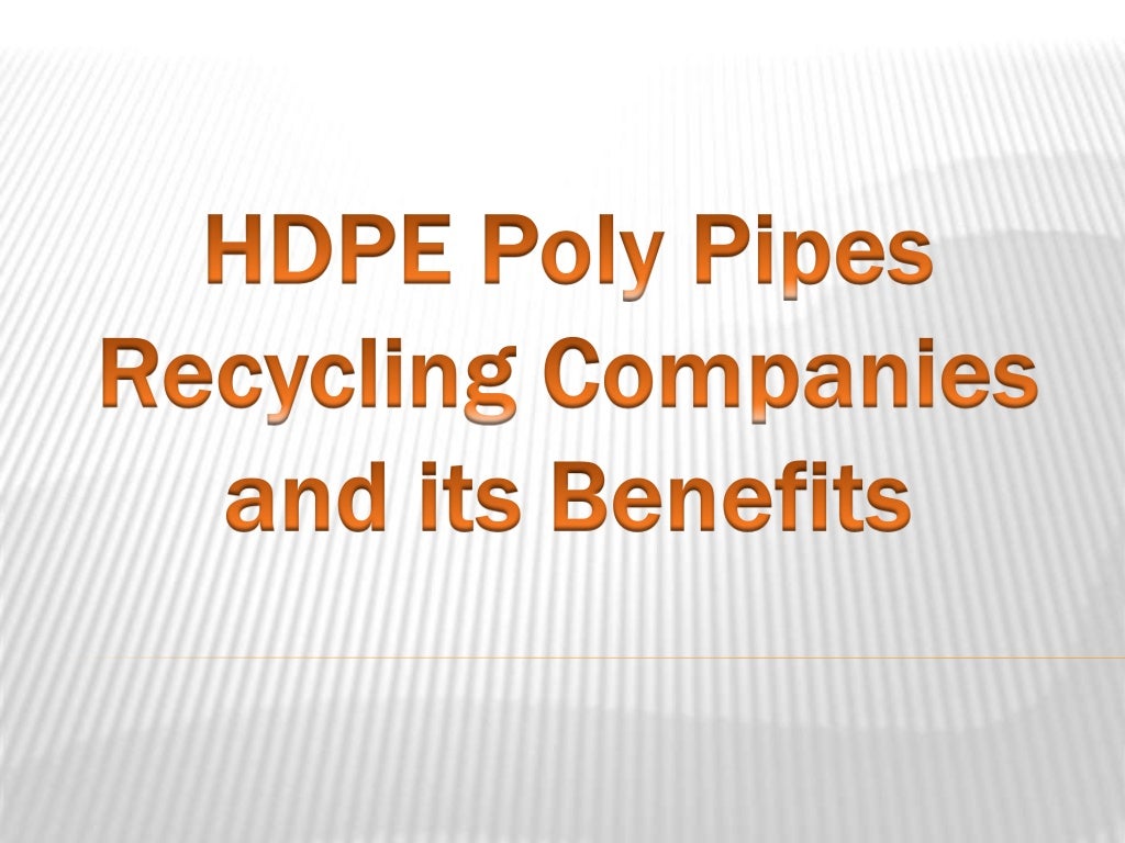 HDPE Poly Pipes Recycling Companies and its Benefits