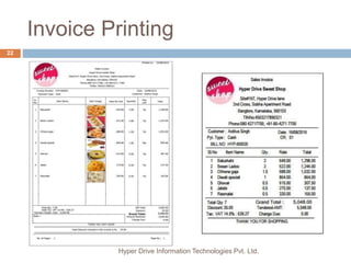 Invoice Printing
Hyper Drive Information Technologies Pvt. Ltd.
22
 