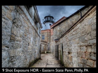 9 Shot Exposure HDR - Eastern State Penn, Philly, PA
 