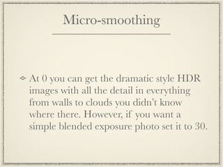 Some
Tone Mapping
   Options
 