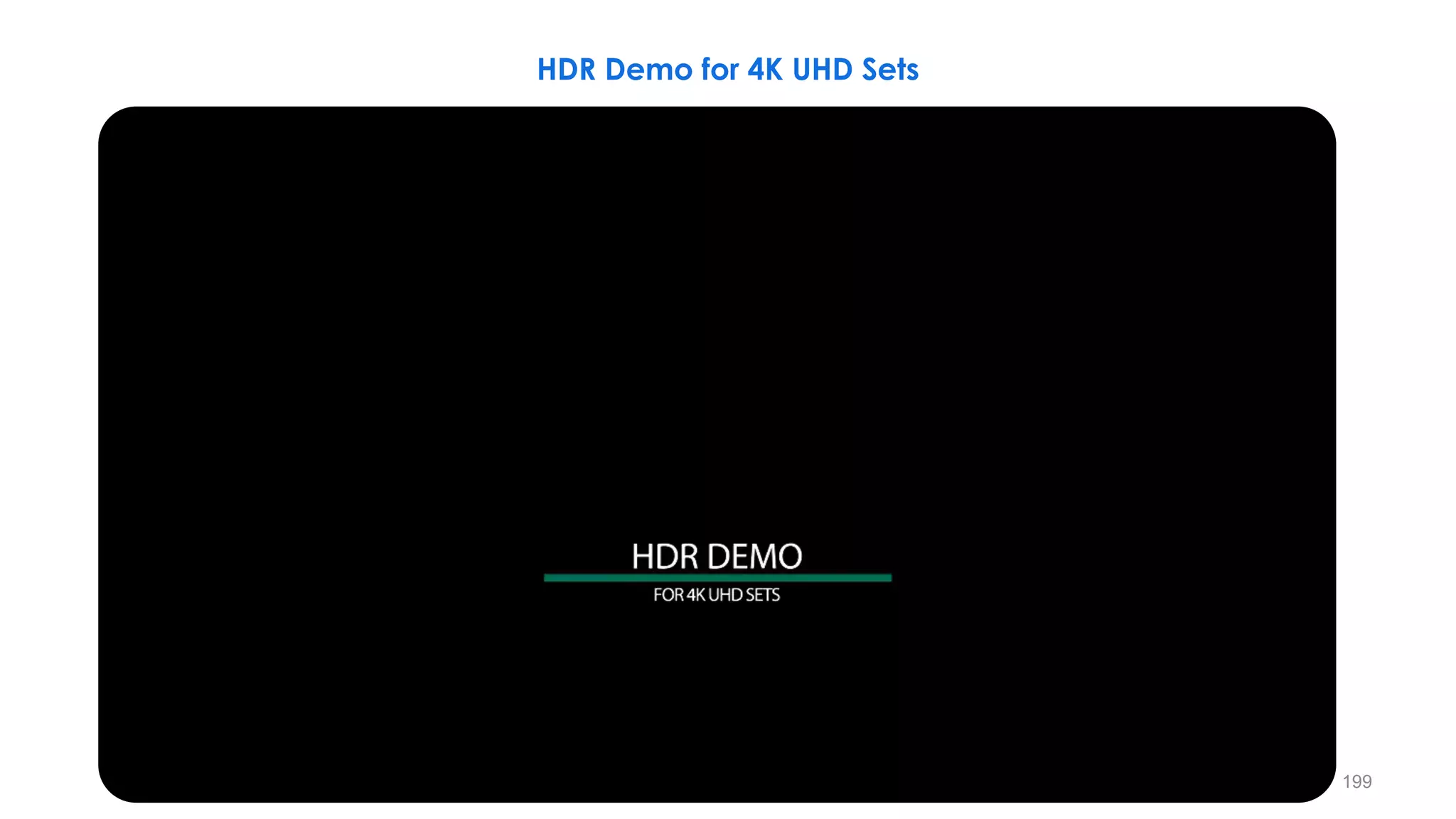 HDR Demo for 4K UHD Sets
199
 