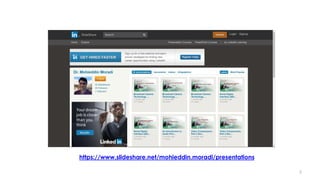 https://www.slideshare.net/mohieddin.moradi/presentations
2
 