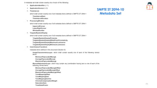 SMPTE ST 2094-10
Metadata Set
71
 