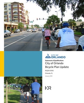 Statement of Qualifications
City of Orlando
Bicycle Plan Update
RSQ18-0092
Orlando, FL
January 2018
 