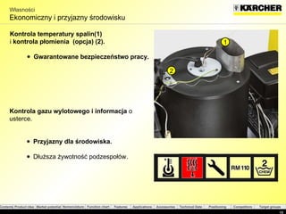 Własności E k onomic zny i przyjazny środowisku Kontrola temperatury spalin (1)  i   kontrola płomienia  (opcja)  (2). Gwarantowane bezpieczeństwo pracy . Kontrola gazu wylotowego i informacja  o usterce.   Przyjazny dla środowiska . Dłuższa żywotność podzespołów . 1 2 