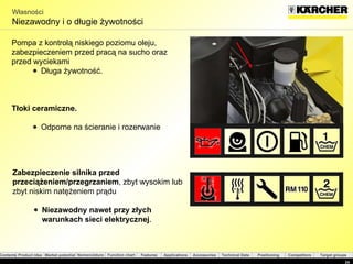 Własności Niezawodny i o długie żywotności Pompa z kontrolą niskiego poziomu oleju, zabezpieczeniem przed pracą na sucho oraz przed wyciekami Długa żywotność . Tłoki ceramiczne . Odporne na ścieranie i rozerwanie Zabezpieczenie silnika przed przeciążeniem/przegrzaniem ,   zbyt wysokim lub zbyt niskim natężeniem prądu Niezawodny nawet przy złych warunkach sieci elektrycznej . 