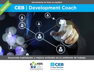 | Development Coach
Herramienta en línea en español
humandevelopmentsolutions.com
Desarrolla habilidades y mejora actitudes en tu ambiente de trabajo
nuevo
 