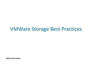 VMWare Storage Best Practices
 