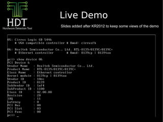Live Demo
Slides added after KR2012 to keep some views of the demo
 
