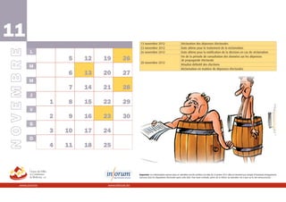 11                                              13 novembre 2012                              Déclaration des dépenses électorales
                                                23 novembre 2012                              Date ultime pour le traitement de la réclamation
       L                                        26 novembre 2012                              Date ultime pour la notification de la décision en cas de réclamation

                   5    12   19        26                                                     Fin de la période de consultation des données sur les dépenses
                                                                                              de propagande électorale
                                                28 novembre 2012
                                                                                              Résultat définitif des élections
       M                                                                                      Réclamation en matière de dépenses électorales
                   6    13   20        27
       M
                   7    14   21        28
       J
               1   8    15   22        29
       V
               2   9    16   23        30
       S
               3   10   17   24
       D
               4   11   18   25



                                               Important ! Les informations reprises dans ce calendrier ont été arrêtées à la date du 23 janvier 2012. Elles ne tiennent pas compte d’éventuels changements
                                               survenus dans les dispositions électorales après cette date. Pour toute certitude, prière de se référer au calendrier mis à jour sur le site www.uvcw.be


 www.uvcw.be                  www.inforum.be
 