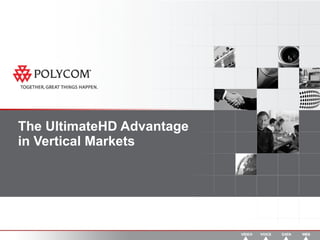 The UltimateHD Advantage in Vertical Markets 