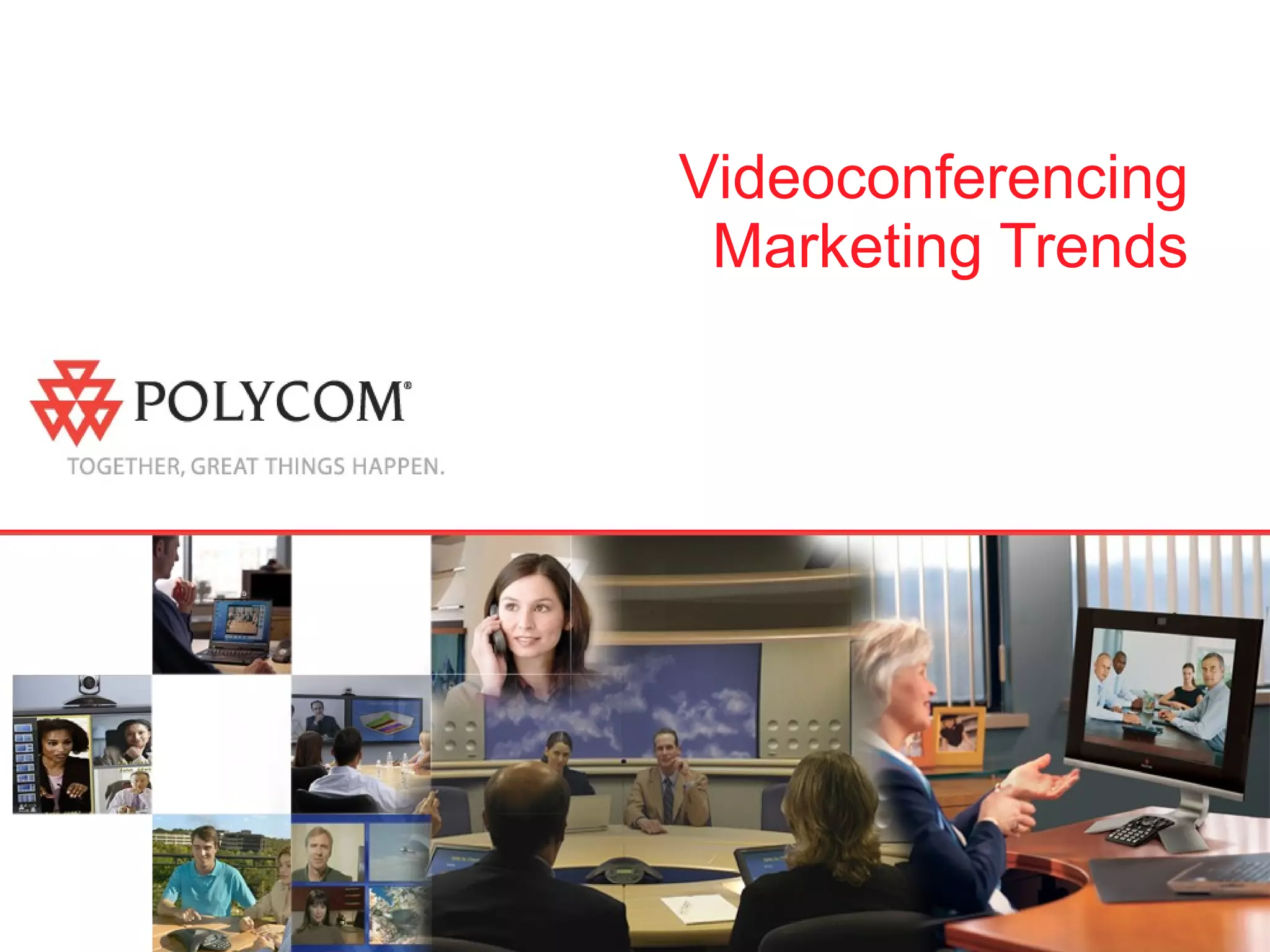 Videoconferencing Marketing Trends 