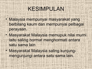 Keunikan perayaan di malaysia