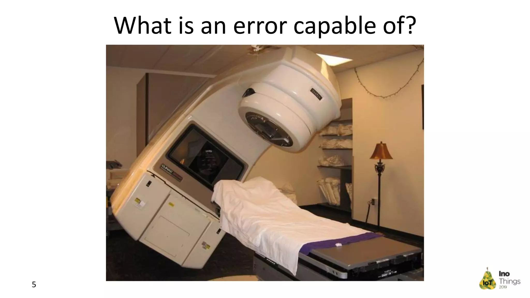 What is an error capable of? 5 