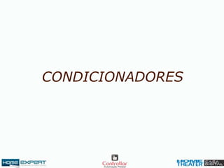 CONDICIONADORES
 
