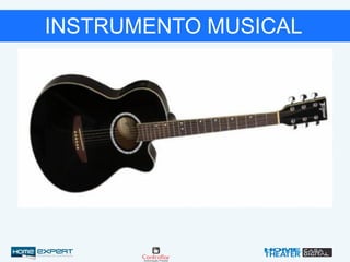 INSTRUMENTO MUSICAL
 