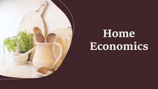 Home
Economics
 