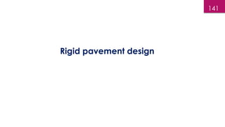 141
Rigid pavement design
 