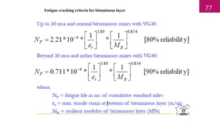 Fatigue cracking criteria for bituminous layer 77
 
