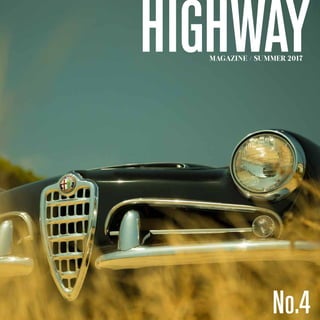 HIGHWAY
No.4
MAGAZINE / SUMMER 2017
 