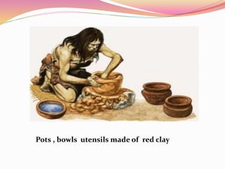 Pots , bowls utensils made of red clay
 