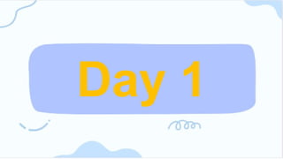 Day 1
 