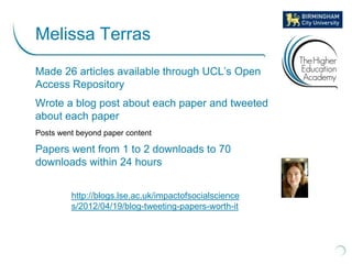 Made 26 articles available through UCL’s Open
Access Repository
Wrote a blog post about each paper and tweeted
about each ...