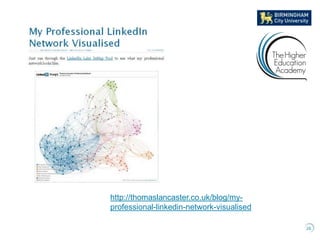 26
http://thomaslancaster.co.uk/blog/my-
professional-linkedin-network-visualised
 