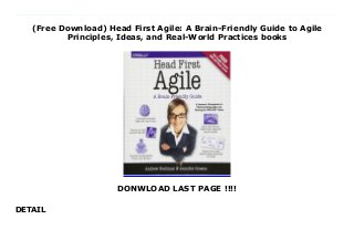 (Free Download) Head First Agile: A Brain-Friendly Guide to Agile
Principles, Ideas, and Real-World Practices books
DONWLOAD LAST PAGE !!!!
DETAIL
PDF_Head First Agile: A Brain-Friendly Guide to Agile Principles, Ideas, and Real-World Practices_FUll_Online Is your team considering agile? Are you interested in agile software development, and want to learn more? Do you think agile might help you build better software? You re not alone. Agile is increasingly popular with software teams because the ones that have gone agile often talk about the great results they get. The software they build is better, which makes a big difference to them and their users. Not only that, but when agile teams are effective, they have a much better time at work! Things are more relaxed, and the working environment is a lot more enjoyable.Head First Agile is a brain-friendly guide to understanding agile concepts and ideas. Here s what you ll find inside:The agile mindset, what an agile methodology is, and why agile methodologies that seem so different can still all be agileScrum, and how it can help you build better, more valuable software, and make your team and your users happierXP, and how its focus on code and programming can help you and your team build better systemsLean and Kanban, and how they can help your whole team get better every dayWe have two goals for Head First Agile. First and foremost, we want you to learn agile: what it is, and how it can help you build better software and improve your team. But we also are focused on our readers looking to pass the PMI-ACP certification, so not only does the book have 100% coverage of the material for the PMI-ACP exam, it also includes end-of-chapter exam questions, a complete exam study guide, exam tips, and a full-length practice PMI-ACP exam everything that you need to pass the exam.So while Head First Agile is useful for developers, project managers, and others who want to prepare for and pass the PMI-ACP certification exam, this unique book is also valuable for software team members (including developers) who don't necessarily need to pass the PMI-ACP certification exam, but want to
learn about agile and how it can help them.Based on the latest research in cognitive science and learning theory, this book uses a visually rich format to engage your mind, rather than a text-heavy approach that puts you to sleep. Why waste your time struggling with new concepts? This multi-sensory learning experience is designed for the way your brain really works.
 