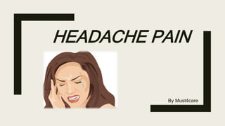 HEADACHE PAIN
By Must4care
 