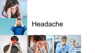 Headache
1
 