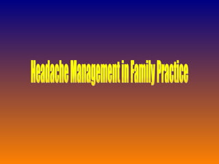 Headache Management in Family Practice 