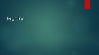 Migraine
 