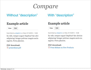 Compare
Without “description”

Wednesday, January 15, 14

With “description”

 