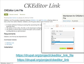 CKEditor Link

https://drupal.org/project/ckeditor_link_file
https://drupal.org/project/ckeditor_link
Wednesday, January 15, 14

 