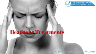 Headache Treatments
www.pain­treatment­clinic.com
 