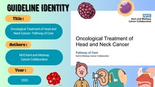 Head and neck oncological treatment guidelines-NHS KMCC_Guideline ...