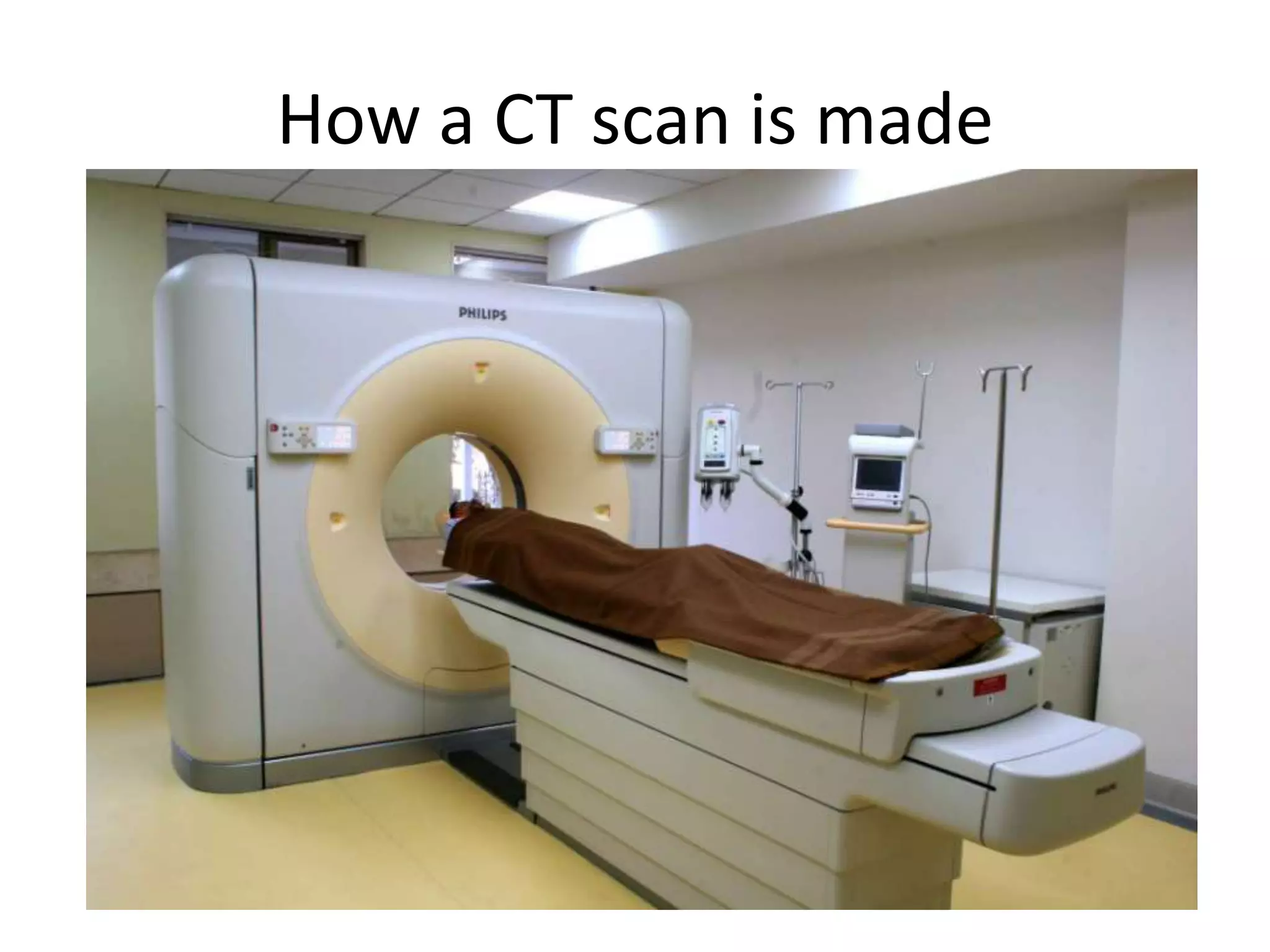 How a CT scan is made