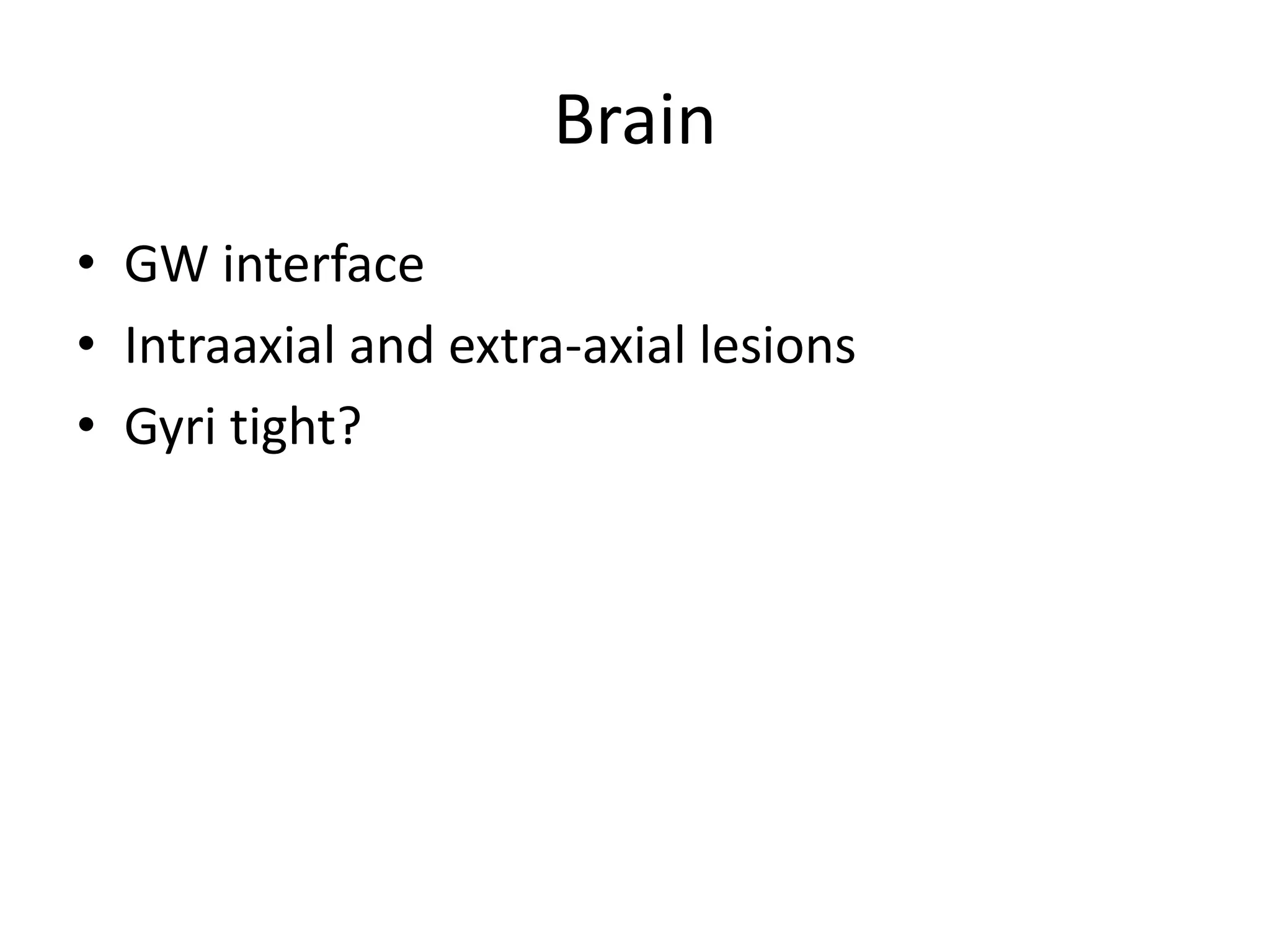 BrainGW interfaceIntraaxial and extra-axial lesionsGyri tight? 