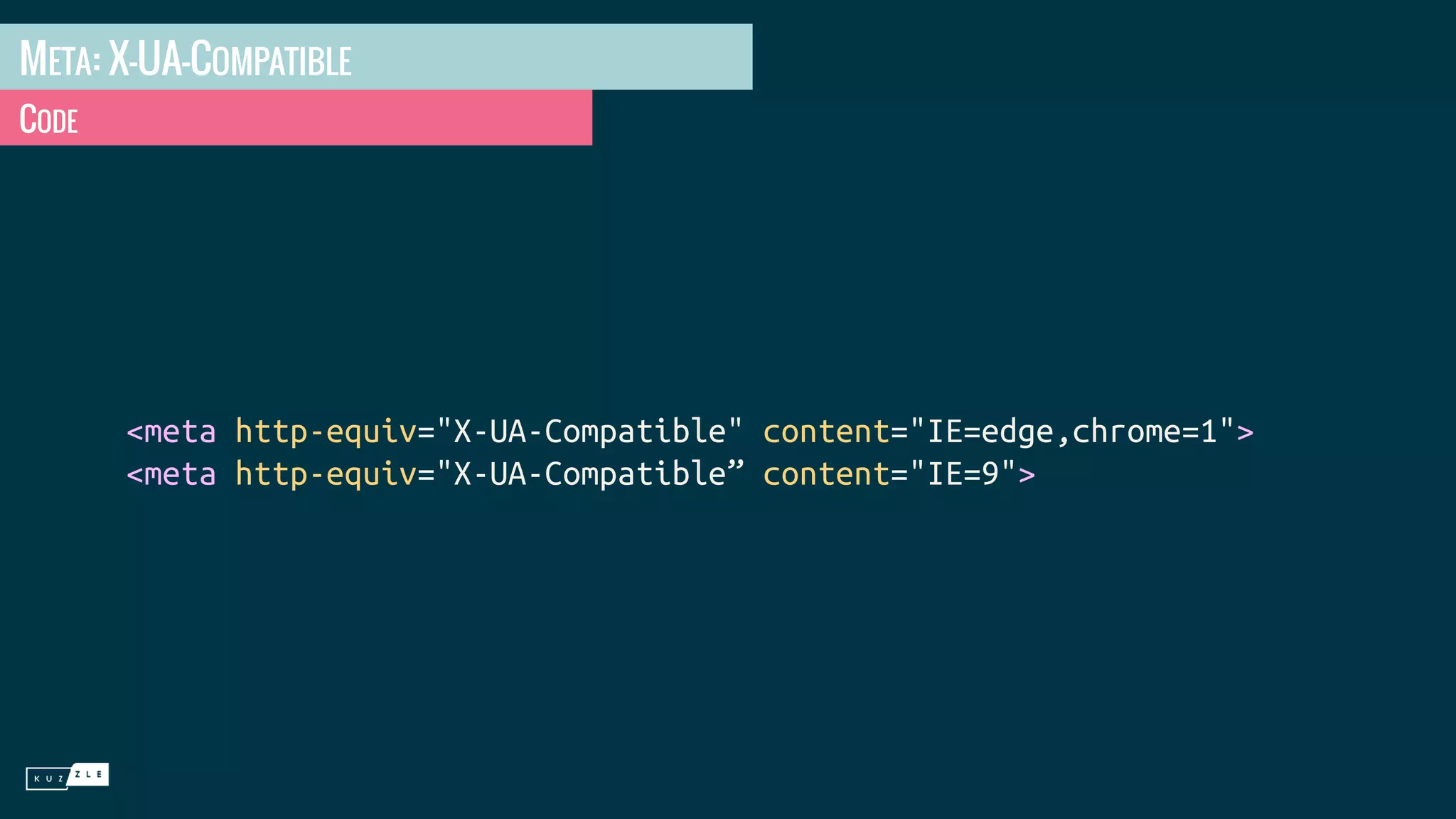 META: X-UA-COMPATIBLE CODE <meta http-equiv="X-UA-Compatible" content="IE=edge,chrome=1"> <meta http-equiv="X-UA-Compatible” content="IE=9"> 