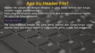 materi pemrograman dasar c tentang header | PPTX