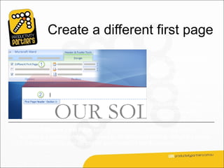 Create a different first page
                                                     Once you’ve turned
                                                     your front matter into
                                                     its own section, you
                                                     can subdivide it even
                                                     further, in case you
                                                     want nothing in the
                                                     headers and footers
                                                     on the cover page.

Use the Different First Page setting, shown here. Selecting this setting
enables the header and footer areas to be different from the rest of the pages
in the section. You can do this for any section in the document.
 