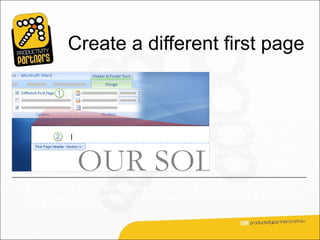 Create a different first page

                                                     Once you’ve turned
                                                     your front matter into
                                                     its own section, you
                                                     can subdivide it even
                                                     further, in case you
                                                     want nothing in the
                                                     headers and footers
                                                     on the cover page.

The section’s header and footer areas will now have text above them saying
“First Page Header” and “First Page Footer.” (This appears only in the header
and footer workspace.)
 