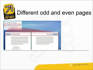 Different odd and even pages
                                                        As you use the
                                                        galleries of designed
                                                        headers and footers,
                                                        you’ll see that some
                                                        are set up for odd and
                                                        even pages, with the
                                                        content on the outer
                                                        edge of the page.

To apply headers and footers to odd and even pages, you go through the same
process described earlier.
That is, you create document sections, break the links between them, and then
add the header and footer content that you want in each section.
 
