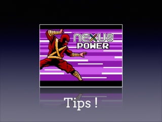 Tips !

 
